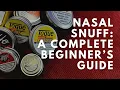 Nasal Snuff A Complete Beginner s Guide