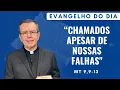 Download Lagu EVANGELHO DO DIA: 04/07 (6ª FEIRA): CHAMADOS APESAR DE NOSSAS FALHAS Mt 9,9-13