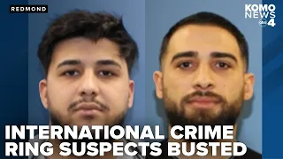 International crime ring linked to Redmond home burglary suspects