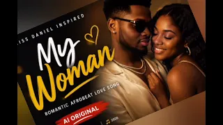 kiss daniel inspired my woman romantic afrobeat love song ai original 2026