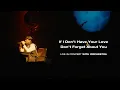 Download Lagu Afgan - If I Don't Have Your Love + Don't Forget About You(Live from KL Concert with Orchestra 2023)