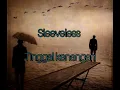 Download Lagu Sleeveless-tinggal kenangan(lirik)