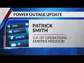 Ameren Missouri provides update on power outage