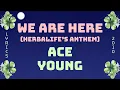 Download Lagu ♪ We Are Here (Herbalife's Anthem) - Ace Young ♪ | Lyrics + Kara | 4K Lyrics Video