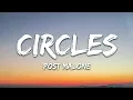 Lagu Post Malone -  Circles Lyrics