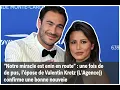 Our miracle is finally on its way once again the wife of Valentin Kretz The Agency confides