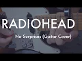 Download Lagu Radiohead - No Surprises (Guitar Cover)