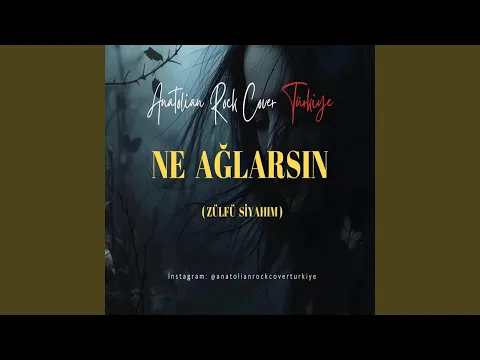 Video Thumbnail: Ne Ağlarsın (Zülfü Siyahım)
