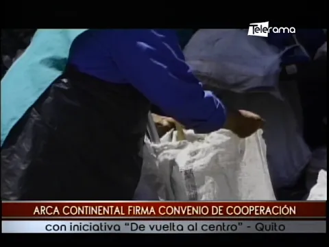 ARCA Continental firma convenio de cooperación con iniciativa De vuelta al centro - Quito