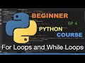 For Loops and While Loops Python Tutorial Episode 4