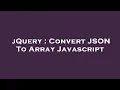 jQuery Convert JSON To Array Javascript