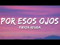 Download Lagu Fuerza Regida - Por Esos Ojos (Letra / Lyrics)