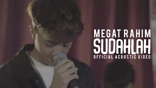 Download MEGAT RAHIM - Sudahlah (Official Acooustic Video) MP3