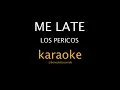 KARAOKE - Me late - Los Pericos