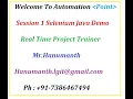 Session 1 Selenium Java Demo by Mr Hanumanth
