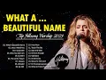 Download Lagu What A Beautiful Name🙏Greatest Hillsong Praise And Worship Songs Playlist 2021 ✝