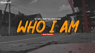 Download DJ Who i Am - ALAN WALKER || KOPLO REMIX VIRAL TIK TOK (OASHU id remix) MP3