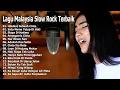 Lagu Lagu Malaysia Slow Rock Terbaik Full Album Terbaru Bening Musik Cover