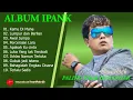 Download Lagu IPANK - KAMU DI MANA - FULL ALBUM TERBAIK 2025 ||  || LAGU SLOW 2025#ontrending