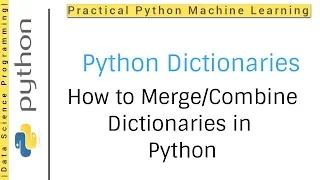 Python Dictionaries Tutorial 7 How to merge dictionaries in Python Combining Dictionaries Python