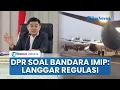 Lagu Bebas dari Pengawasan, Bandara Morowali yang Diresmikan Jokowi Dikecam DPR, Nilai Langgar Regulasi