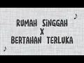 Rumah singgah x Bertahan terluka - Fabio asher | Lirik