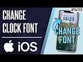 How to Change Clock Font on iPhone UPDATED For iOS 16 2