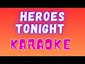 Download Lagu HEROES TONIGHT [KARAOKE]