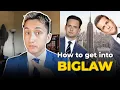 How to get a job in Biglaw
