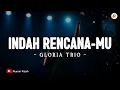 Download Lagu Indah RencanaMu - Gloria Trio (Lirik) | Tapi ku mengerti sekarang | Lagu Rohani Terbaru 2025