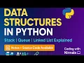 Data Structures in Python - Stack Queue LinkedList Explained with Examples Python Full Tutorial