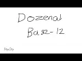 How to change Base-12 Dozenal to Decimal Base10