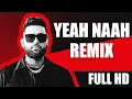 Lagu YEAH NAAH REMIX | KARAN AUJLA | FOR YOU ALBUM | CAR-MIX 2023| LATEST PUNJABI SONG 2023🔥