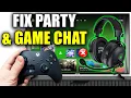 Fix Can t Hear Party or Game Chat On Xbox Series - Easy Guide