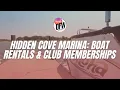 Hidden Cove Marina Boat rentals club memberships available