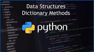 Python Dictionary Methods - Data Structures