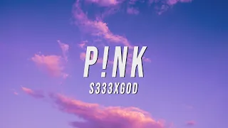 S333XGOD - PINK (Slowed + Reverb) [Lyrics]