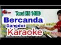 Download Lagu Bercanda karaoke dangdut elvi sukaesi orgen tunggal Versi KN 1400 Dj atex odt