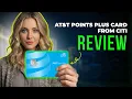 AT T Points Plus Card from Citi Review 2026 Rewards Phone Benefits Fees Real Value