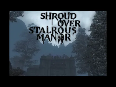 Shroud Over Stalrous Manor Trailer - Elder Scrolls IV Oblivion