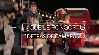 Ha-Ash - ¿Qué Le Pongo? | Detrás de Cámaras