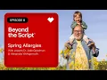 Episode 8 Spring Allergy Questions With Your Pharmacist Beyond the Script CVS Pharmacy