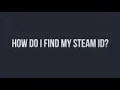 How to find your steamID64