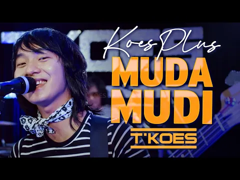 Download MP3 (Koes Plus Vol.9/1974) MUDA MUDI Cover by T'KOES