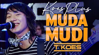 Download (Koes Plus Vol.9/1974) MUDA MUDI Cover by T'KOES MP3