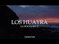 Los Huayra - La Noche Sin Ti (LETRA)