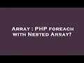 Array PHP foreach with Nested Array