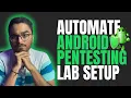 Automate Android Penetration Bounty Setup