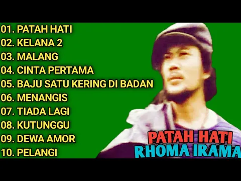 Download MP3 KUMPULAN LAGU RHOMA IRAMA || FULL ALBUM || PATAH HATI - KELANA 2 - MALANG