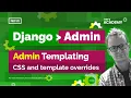 Django Admin Template and CSS Overrides
